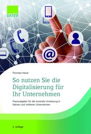 So nutzen Sie die Digitalisierung für Ihr Unternehmen Hesse, Thorsten 9783962761240