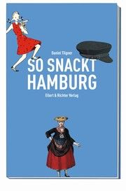 So snackt Hamburg Tilgner, Daniel 9783831907809