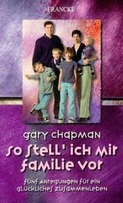 So stell' ich mir Familie vor Chapman, Gary 9783861225416