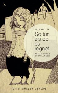 So tun, als ob es regnet Wolff, Iris 9783701312504