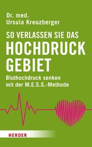 So verlassen Sie das Hochdruckgebiet Kreuzberger, Ursula (Dr. med.) 9783451601316