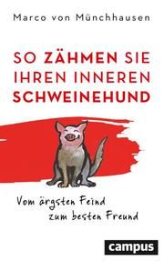 So zähmen Sie Ihren inneren Schweinehund Münchhausen, Marco von 9783593512297