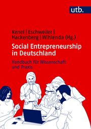Social Entrepreneurship in Deutschland Philipp Kenel (Dr.)/Jennifer Eschweiler (Dr.)/Helga Hackenberg (Dr.) u 9783825263331