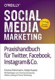 Social Media Marketing - Praxishandbuch für Twitter, Facebook, Instagram & Co. Pahrmann, Corina/Kupka, Katja 9783960091066