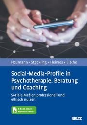 Social-Media-Profile in Psychotherapie, Beratung und Coaching Neumann, Julia/Steckling, Tina/Heimes, Jana u a 9783621289115