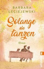 Solange sie tanzen Leciejewski, Barbara 9783548063089