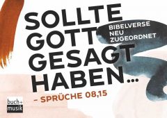 4260175273166 Sollte Gott gesagt haben ...? Bibelverse neu zugeordnet