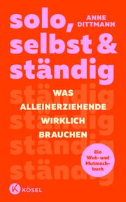 solo, selbst & ständig Dittmann, Anne 9783466312047