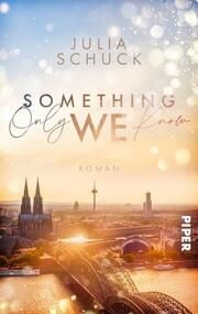 Something only we know Schuck, Julia 9783492506403