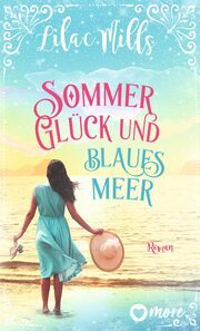 Sommer, Glück und blaues Meer Mills, Lilac 9783987510489
