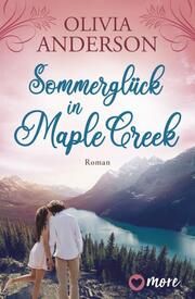 Sommerglück in Maple Creek Anderson, Olivia 9783987510243