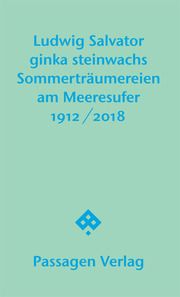 Sommerträumereien am Meeresufer Salvator, Ludwig/Steinwachs, Ginka 9783709203446