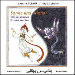 Sonne und Mond: Wie aus Feinden Freunde wurden Schafik, Samira 9783922825890