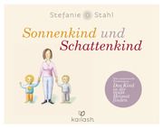 Sonnenkind und Schattenkind Stahl, Stefanie 9783424631814