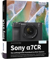 Sony alpha 7CR Sänger, Christian/Sänger, Kyra (Dr.) 9783832806422