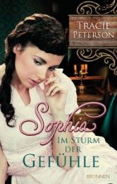 Sophia - Im Sturm der Gefühle Peterson, Tracie 9783765515712