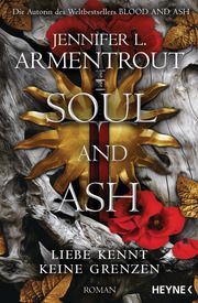 Soul and Ash - Liebe kennt keine Grenzen Armentrout, Jennifer L 9783453323162