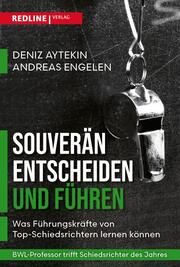 Souverän entscheiden und führen Aytekin, Deniz/Engelen, Andreas 9783868818895