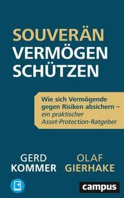 Souverän Vermögen schützen Gierhake, Olaf/Kommer, Gerd 9783593513683