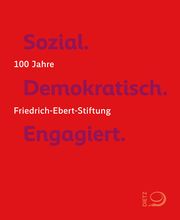 Sozial. Demokratisch. Engagiert. Friedrich-Ebert-Stiftung 9783801242930