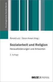 Sozialarbeit und Religion Ronald Lutz/Doron Kiesel 9783779923657