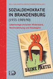 Sozialdemokratie in Brandenburg (1933-1989/90) Willi Carl/Martin Gorholt/Sabine Hering 9783801205973