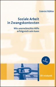 Soziale Arbeit in Zwangskontexten Zobrist, Patrick/Kähler, Harro Dietrich 9783497026944