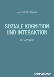 Soziale Kognition und Interaktion Böckler-Raettig, Anne 9783170432208