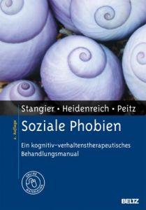 Soziale Phobien Stangier, Ulrich/Heidenreich, Thomas/Peitz, Monika 9783621276115