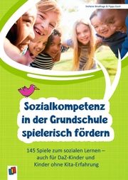Sozialkompetenz in der Grundschule spielerisch fördern Brodhage, Stefanie/Goch, Pippa 9783834662927