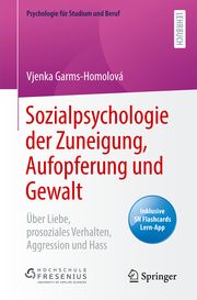 Sozialpsychologie der Zuneigung, Aufopferung und Gewalt Garms-Homolová, Vjenka 9783662643549