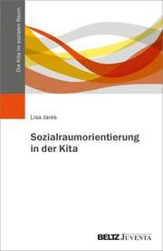 Sozialraumorientierung in der Kita Jares, Lisa 9783779972167