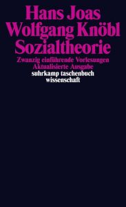 Sozialtheorie Joas, Hans/Knöbl, Wolfgang 9783518292693