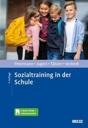 Sozialtraining in der Schule Petermann, Franz/Jugert, Gert/Tänzer, Uwe u a 9783621289962