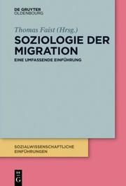 Soziologie der Migration Thomas Faist 9783110680621