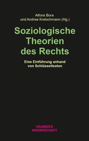 Soziologische Theorien des Rechts Alfons Bora/Andrea Kretschmann 9783958323612