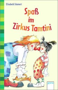 Spaß im Zirkus Tamtini Stiemert, Elisabeth 9783401500638