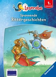 Spannende Rittergeschichten - Leserabe ab 1. Klasse - Erstlesebuch für Kinder ab 6 Jahren Janisch, Heinz/Reider, Katja/Wich, Henriette 9783473462292