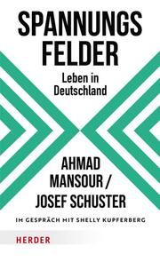 Spannungsfelder Mansour, Ahmad/Schuster, Josef/Kupferberg, Shelly 9783451074981