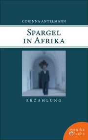 Spargel in Afrika Antelmann, Corinna 9783947066322