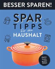 Spar-Tipps für den Haushalt - Besser Sparen!  9783625193579