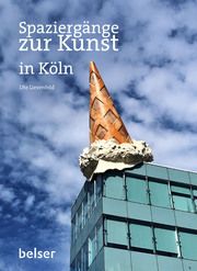 Spaziergänge zur Kunst in Köln Liesenfeld, Ute 9783763028894