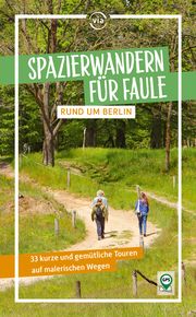 Spazierwandern für Faule rund um Berlin Kummer, Dolores 9783949138379