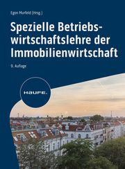 Spezielle Betriebswirtschaftslehre der Immobilienwirtschaft Egon Murfeld 9783648166840