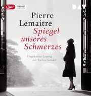 Spiegel unseres Schmerzes Lemaitre, Pierre 9783742417527