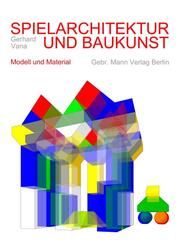 Spielarchitektur und Baukunst Vana, Gerhard 9783786129271