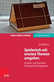 Spielerisch mit ernsten Themen umgehen Wilson, Jim 9783525408230