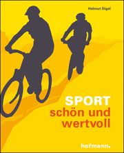 Sport - schön und wertvoll Digel, Helmut 9783778090930