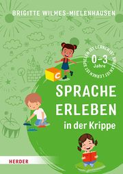 Sprache erleben in der Krippe Wilmes-Mielenhausen, Brigitte 9783451396427