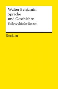 Sprache und Geschichte Benjamin, Walter 9783150087756